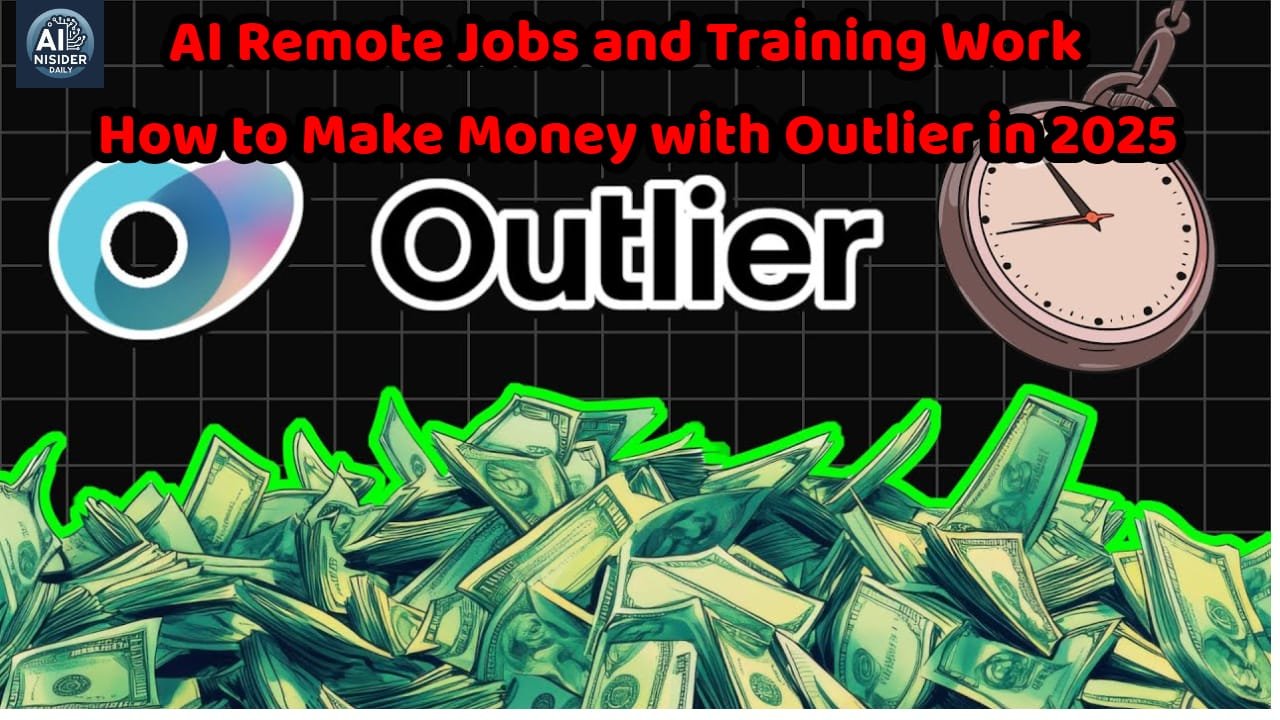 AI Remote Jobs and Training Work | How to Make Money with Outlier in 2025